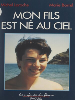 cover image of Mon fils est né au ciel